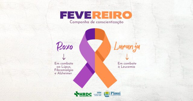 Campanhas de conscientização Fevereiro Roxo e Laranja